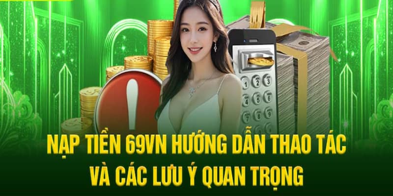 Bỏ túi những lưu ý quan trọng khi thao tác chuyển tiền đến 69VN