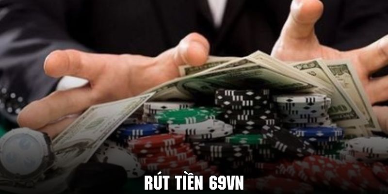 rút tiền 69vn